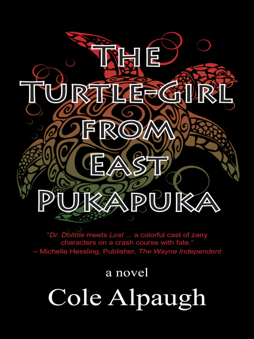 Title details for The Turtle-Girl from East Pukapuka by Cole Alpaugh - Available